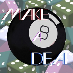 Make A Deal