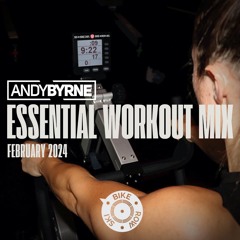 Andy Byrne - Essential Workout Mix Feb 2024