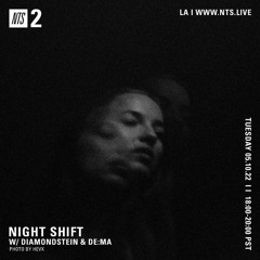Night Shift w/ DE:MA (NTS radio)