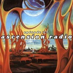 Ascension Radio Episode 27 (W/ Satch flipped it & Soundsbycam)