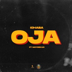 Oja (feat. Mayorkun)