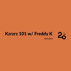 Kzrzrz 101 w/ Freddy K @ 20ft Radio - 10/03/2021
