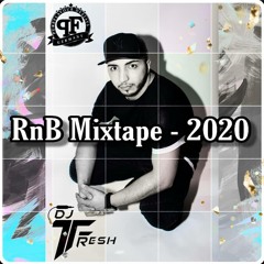 DJ T FRESH - RNB MIXTAPE 2020
