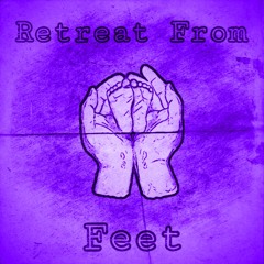 Retreat From Feet