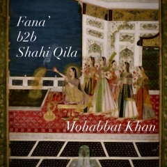 Fana' B2B Shahi Qila: Mohabbat Khan