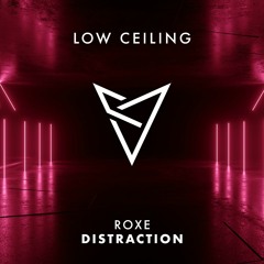 Roxe - DISTRACTION