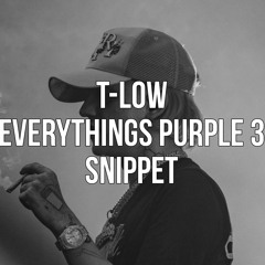 t-low - Everythings Purple 3 (snippet)