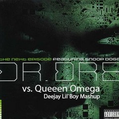 Dr Dre & Snoop Dogg Vs Queen Omega - Next Episode (Deejay Lil`Boy Mashup)