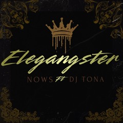Elegangster (feat. dj tona)