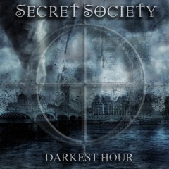 Secret Society -  Darkest Hour ft Tony Martin