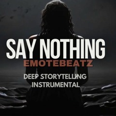 '' Say Nothing '' - Deep Dramatic Powerful | Storytelling | Rap Instrumental 2024