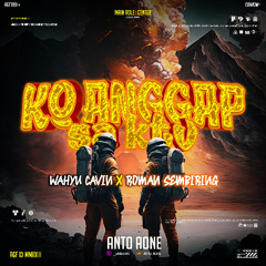 KO ANGGAP SA KTV #WAHYUCAVIN ( ANTO AONE X ROMAN SEMBIRING )#TZ000$$$