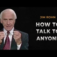How to Talk to Anyone by Jim Rohn | Learn the Art of Communication
