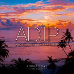 ADIP (Another Day In Paradise) [feat. Gavin Beach]