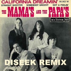 The Mama's and The Papa's - California Dreamin' (Diseek Remix)[Supported by TeamMBL and DJsFromMars]