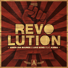 Armin van Buuren & Luke Bond feat. KARRA - Revolution