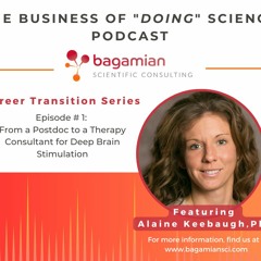 S1E1: Career Transition Series: Postdoc to Therapy Consultant for Deep Brain Stimulation