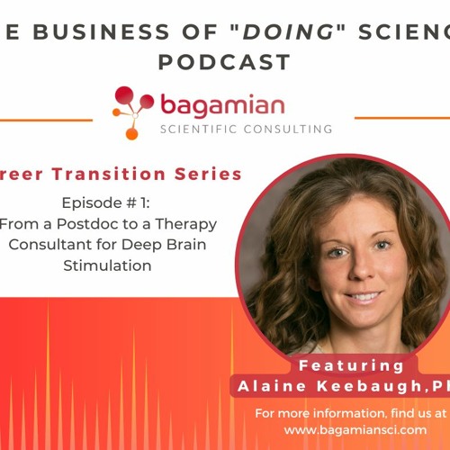 S1E1: Career Transition Series: Postdoc to Therapy Consultant for Deep Brain Stimulation