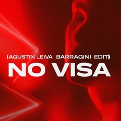 Agustín Leiva, Barragini - No Visa (Original Mix)