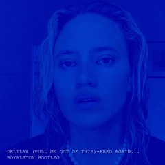 Fred Again - Delilah (Pull me out of this) Royalston bootleg FREE