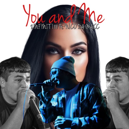 You and Me ft Nico Da Macc