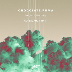 Chocolate Puma - Beyond The Sky (Ali Salahov Edit)