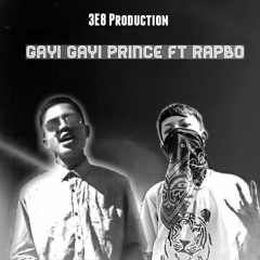 Gayi Gayi  Prince Ft Rapbo