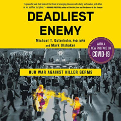 [Download] KINDLE 📝 Deadliest Enemy: Our War Against Killer Germs by  Michael T. Ost