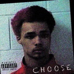 Choose (prod. Land of Canaan)