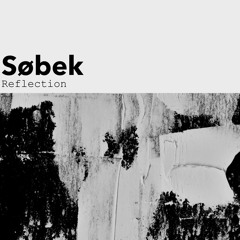 Søbek - Reflection (Hypnotic Techno)
