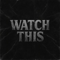WATCH THIS (FREE DL)