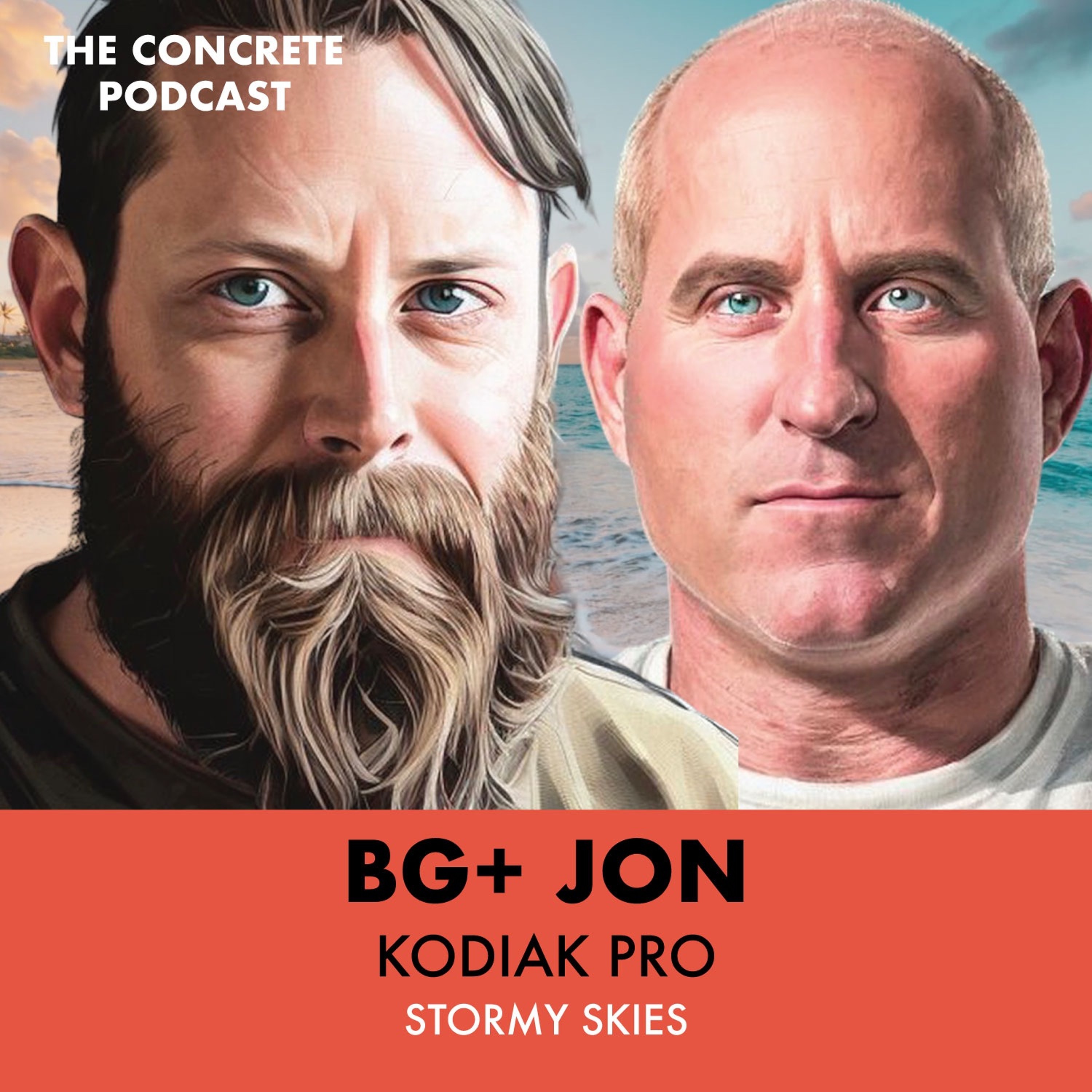 BG + Jon, Kodiak Pro - Stormy Skies and Concrete Tile: Unveiling Hypocrisy and Shark Encounters episode artwork