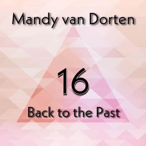Mandy van Dorten - Back to the Past 16 (1997-2006 TechHouse)
