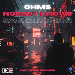 OHMS - Nobody Knows