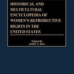 Epub✔ Historical and Multicultural Encyclopedia of Women's Reproductive Rights in