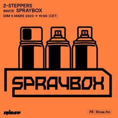 2-Steppers invite SPRAYBOX - 05 Mars 2023