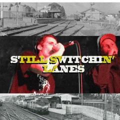Still Switchin' Lanes ft. George (prod. TOMBONE)