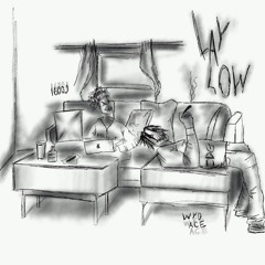 Lay Low ft 1600J
