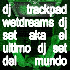 AVIONARILLO PRESENTA: DJ TRACKPAD WETDREAMS DJ SET-CAFE INTERENET DJ SET-EL ULTIMO DJ SET DEL MUNDO