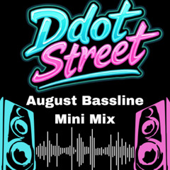 Bassline August Mini Mix