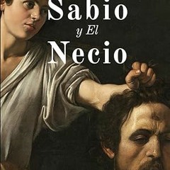 ⚡PDF⚡ El Sabio y El Necio (Spanish Edition)