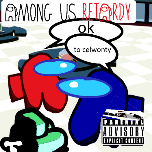 AMONGUS RETARDY