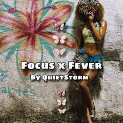 Focus x Feverrrr