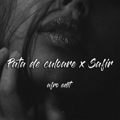 Kala, Andia, Malena - Pata De Culoare x Safir (Afro Edit)
