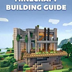 [READ] EPUB KINDLE PDF EBOOK The Colossal Minecraft Building Guide: Minecraft Pocket Edition Guide: