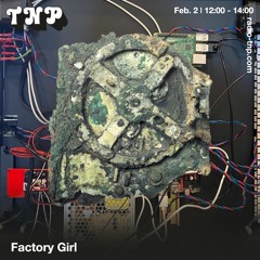 Factory Girl @ Radio TNP 02.02.2024