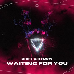 DRIFT & RYDOW  - WAITING FOR YOU (2023 REMAKE)⚠️FREE DOWNLOAD⚠️
