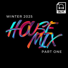 Winter 2025 House Mix | Part 1