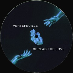 PREMIERE: Vertefeuille - Spread The Love [55 MUSIC]
