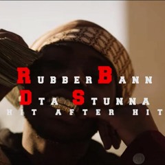 Rubberban X DTA Stunna - Hit After Hit